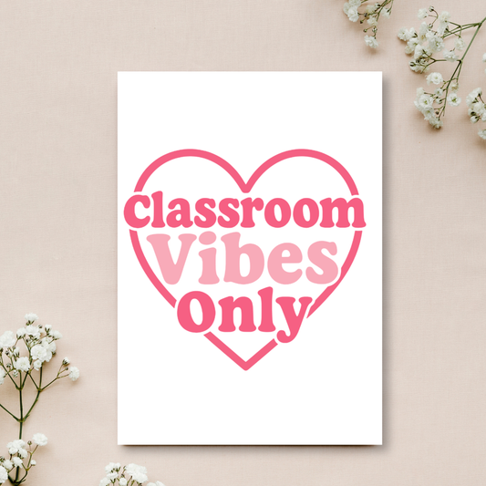 Classroom Vibes Only Card